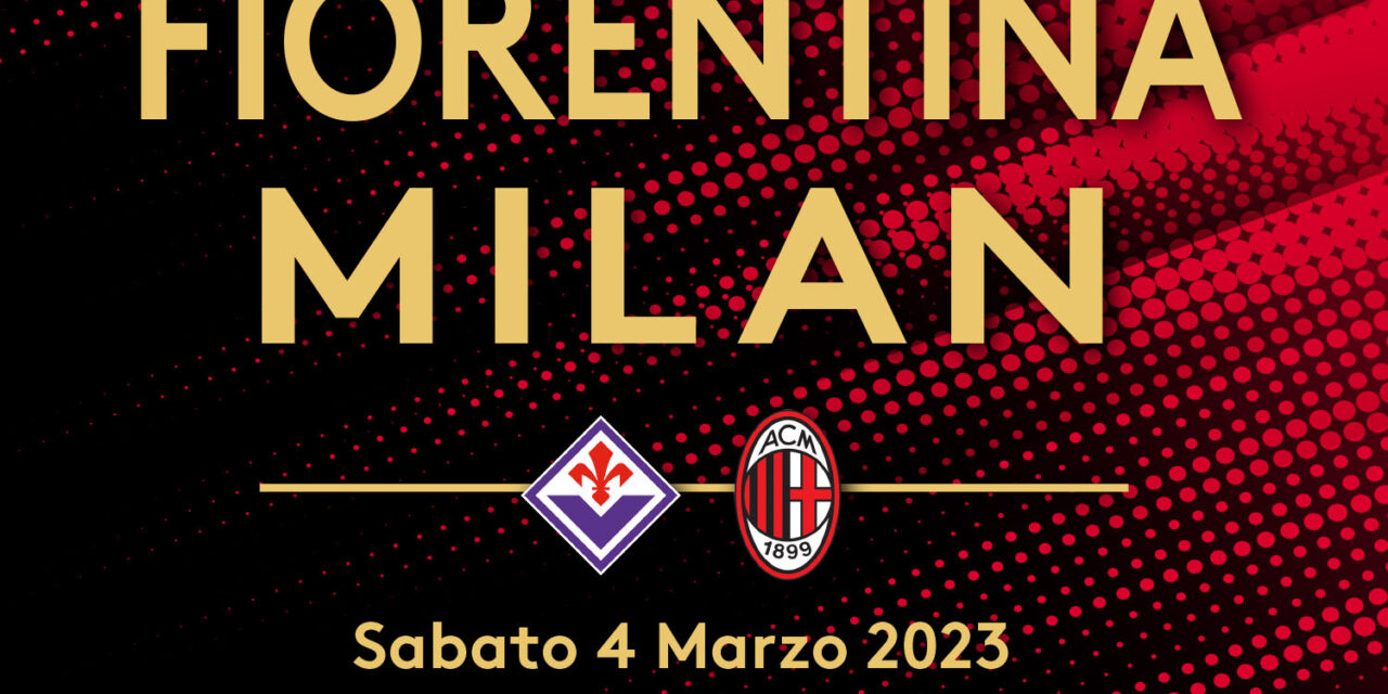 Fiorentina – Milan _ Info ritiro biglietti