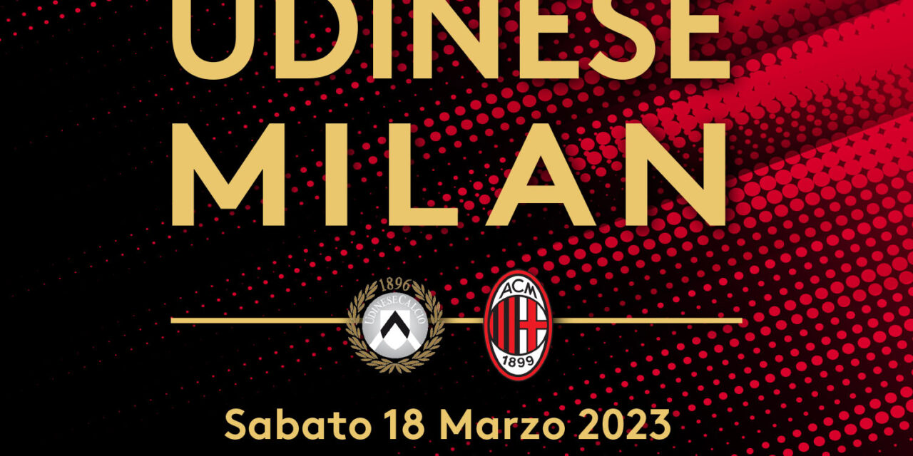 Udinese – Milan _ Info logistiche e ritiro biglietti
