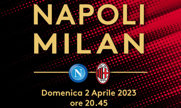 Campionato: Napoli – Milan _ Info trasferta