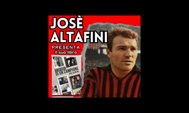 Presentazione libro: José Altafini “Istantanee di un campione”