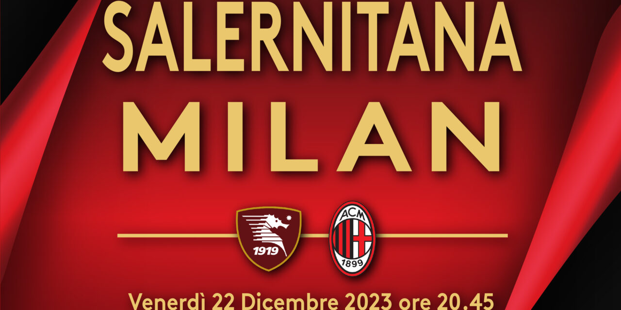 Salernitana-Milan _ Info Logistiche