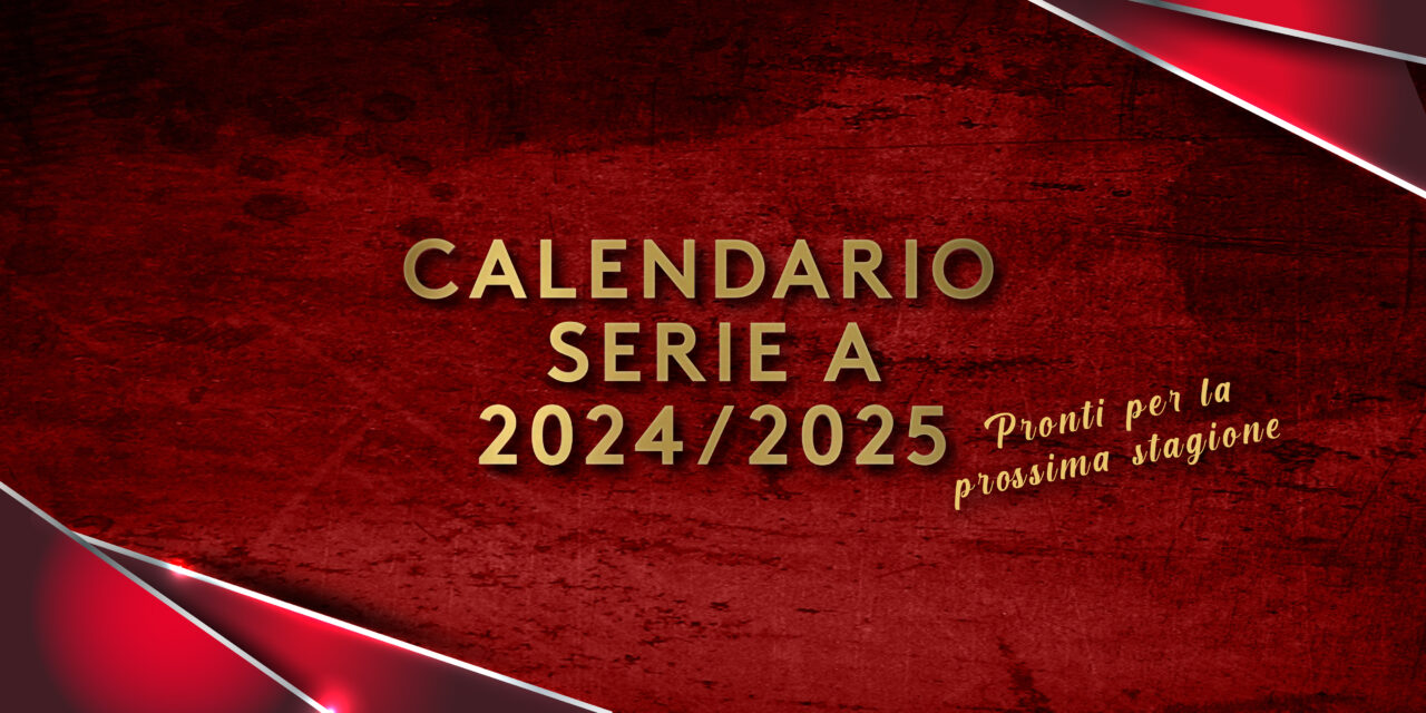 Calendari 2024-2025 – Prontissimi per la prossima stagione…!!!