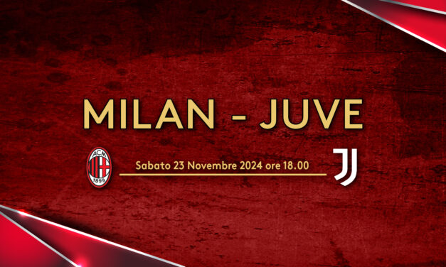 Milan – Juventus _ Info biglietteria